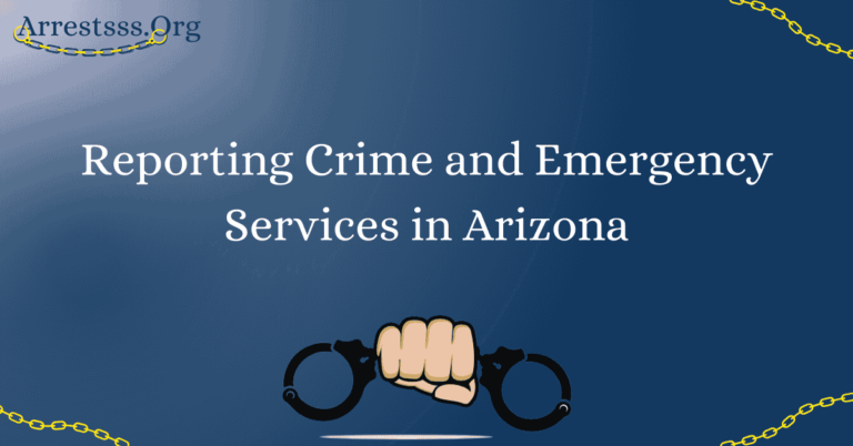 Reporting Crime and Emergency Services in Arizona