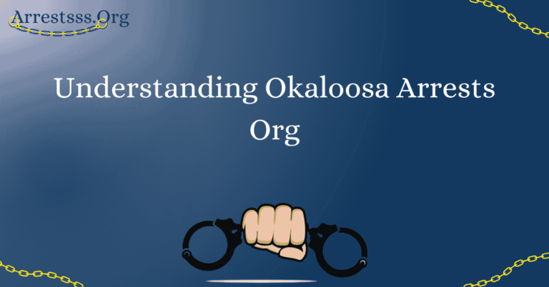 Understanding Okaloosa Arrests Org