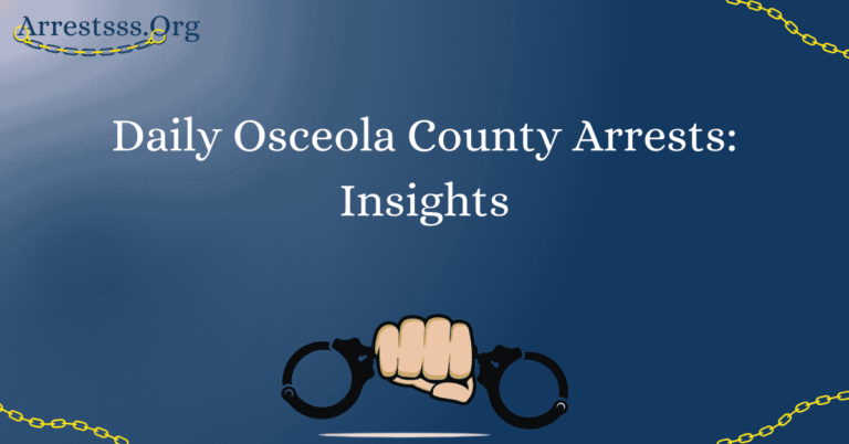 Daily Osceola County Arrests: Insights