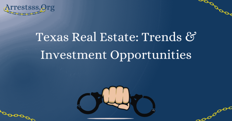 Texas Real Estate: Trends & Investment Opportunities