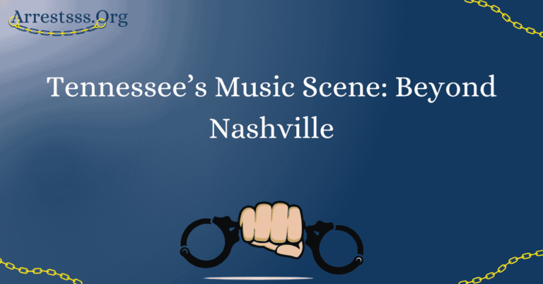 Tennessee’s Music Scene: Beyond Nashville