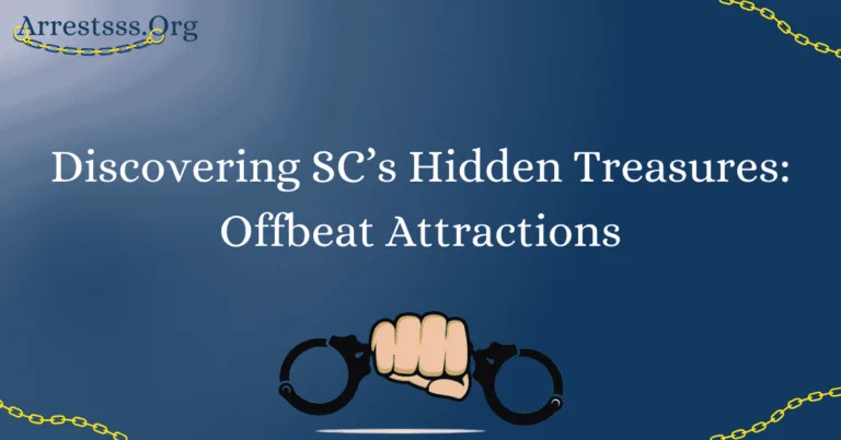 Discovering SC’s Hidden Treasures: Offbeat Attractions